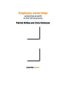 Employee ownership: unlocking growth in the UK economy Patrick Briône and Chris Nicholson  Employee ownership