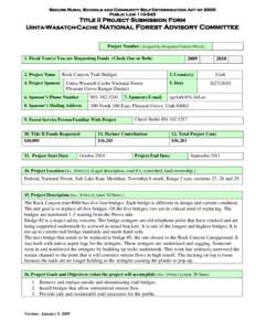 Secure Rural Schools and Community Self-Determination Act of 2000 Public Law[removed]Title II Project Submission Form Uinta-Wasatch-Cache National Forest Advisory Committee Project Number (Assigned by Designated Federal 