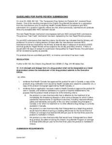 GUIDELINES FOR RAPID REVIEW SUBMISSIONS On June 20, 2006, Bill 102, “The Transparent Drug System for Patients Act”, received Royal Assent. One of the resulting changes to the Ontario Drug Benefit Act allows for a sub