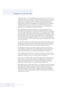 FINANCIAL REVIEW[removed]Enrolments climbed to 15,343 equivalent full time students (EFTS) in 2001, an increase of 2.1% on the previous year’s total of 15,030 EFTS. Domestic enrolments grew by 1.8% to 14,481 EFTS, while 