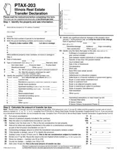 Illinois Real Estate Transfer Declaration Please read the instructions before completing this form. This form can be completed electronically at tax.illinois.gov/retd.  Step 1: Identify the property and sale information.