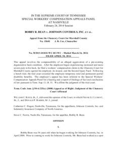 IN THE SUPREME COURT OF TENNESSEE SPECIAL WORKERS’ COMPENSATION APPEALS PANEL AT NASHVILLE February 24, 2014 Session BOBBY R. BEAN v. JOHNSON CONTROLS, INC. ET AL. Appeal from the Chancery Court for Marshall County