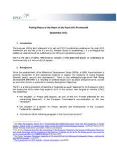 Putting Peace at the Heart of the Post-2015 Framework September[removed]Introduction The purpose of this short statement is to set out EPLO’s preliminary position on the post-2015 framework and the role of the EU and E