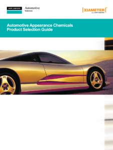 Automotive Appearance Chemicals Product Selection Guide Automotive Surfaces:  Performance-Enhancing Solutions