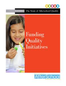 A SERIES OF FOCUS BRIEFS  The State of Afterschool Quality Funding Quality