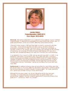 Jackie Baker Councilmember[removed]Vice Mayor[removed]Personal: Married to husband Bill who is retired Air Force veteran; 4 grown children, 8 grandchildren, (2 attended and graduated from Camp Verde High School); als