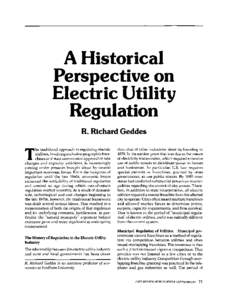 A Historical  Perspective on Electric Utility Regulation R. Richard Geddes