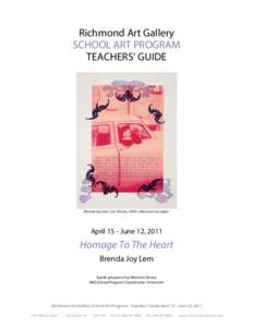 Richmond Art Gallery SCHOOL ART PROGRAM TEACHERS’ GUIDE Brenda Joy Lem, Car Ghosts, 2009, silkscreen on paper