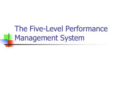 The Five-Level Performance Management System CAVEAT 