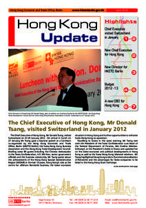 Hong Kong Government / Donald Tsang / Hong Kong Economic and Trade Office / Outline of Hong Kong / Index of Hong Kong-related articles / Hong Kong / Economy of Hong Kong / Pearl River Delta