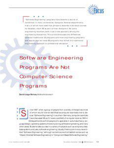“Sof t ware Engineering” programs have become a source of contention in many universities. Computer Science depar tments, many of which have used that phrase to describe individual courses