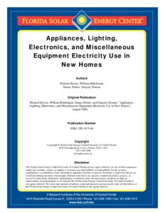 Appliances, Lighting, Electronics, and Miscellaneous Equipment Electricity Use in New Homes Authors Richard Brown, William Rittelmann