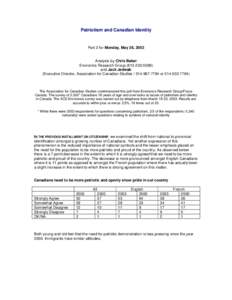 Patriotism and Canadian Identity  Part 2 for Monday, May 26, 2003 Analysis by Chris Baker Environics Research Groupand Jack Jedwab