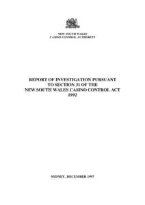 NEW SOUTH WALES CASINO CONTROL AUTHORITY REPORT OF INVESTIGATION PURSUANT TO SECTION 31 OF THE NEW SOUTH WALES CASINO CONTROL ACT