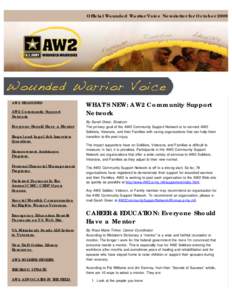 Official Wounded Warrior Voice Newsletter for October[removed]AW2 HEADLINES AW2 Community Support Network Everyone Should Have a Mentor