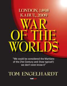 London, 1898 Kabul, 2009 War of the worlds