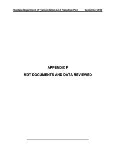 Montana Department of Transportation ADA Transition Plan  September 2012 APPENDIX F MDT DOCUMENTS AND DATA REVIEWED