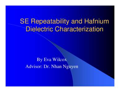 SE Repeatability and Hafnium  Dielectric Characterization