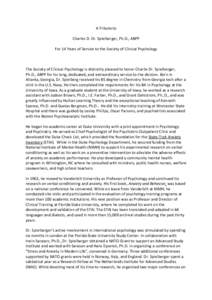 A Tribute to Charles D. Dr. Spielberger, Ph.D., ABPP For 14 Years of Service to the Society of Clinical Psychology The Society of Clinical Psychology is distinctly pleased to honor Charlie Dr. Spielberger, Ph.D., ABPP fo