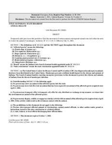 Document: Emergency Rule, Register Page Number: 26 IR 3900 Source: September 1, 2003, Indiana Register, Volume 26, Number 12 Disclaimer: This document was created from the files used to produce the official CD-ROM Indian