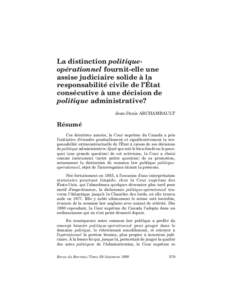 La distinction politiqueopérationnel fournit-elle une assise judiciaire solide à la responsabilité civile de l’État consécutive à une décision de politique administrative? Jean-Denis ARCHAMBAULT