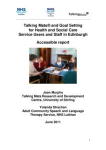 Talking Mats® and Goal Setting for Health and Social Care Service Users and Staff in Edinburgh Accessible report  Joan Murphy