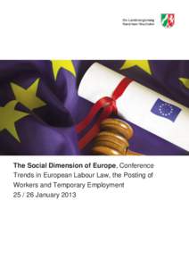 The Social Dimension of Europe, Conference Trends in European Labour Law, the Posting of Workers and Temporary EmploymentJanuary 2013  Publisher: