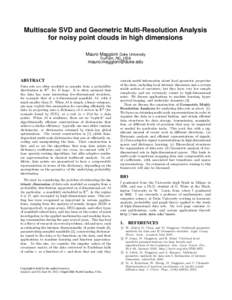 Multiscale SVD and Geometric Multi-Resolution Analysis for noisy point clouds in high dimensions Mauro Maggioni Duke University Durham, NC, USA  [removed]