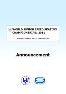 WORLD JUNIOR SPEED SKATING CHAMPIONSHIPS® 2011 Seinäjoki, Finland, [removed]February 2011