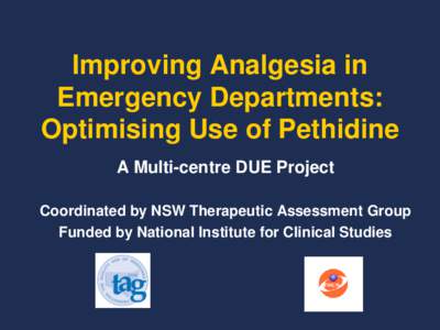 Project introduction for Improving analgesia in emergency departments Optimising use of pethidine A multicentre DUE project