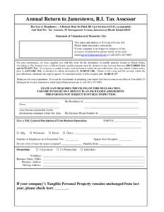 Annual Return to Jamestown, R.I. Tax Assessor The Law is Mandatory – A Return Must Be Filed (RI Law Section[removed], as amended) And Mail To: Tax Assessor, 93 Narragansett Avenue, Jamestown, Rhode Island[removed]Statemen