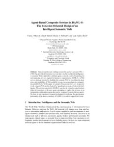 Agent-Based Composite Services in DAML-S: The Behavior-Oriented Design of an Intelligent Semantic Web Joanna J. Bryson1 , David Martin2 , Sheila A. McIlraith3 , and Lynn Andrea Stein4 1