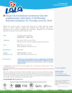 2nd. Quarter 2016 Conference Call Advisory Grupo LALA schedules Conference Call with supplementary information of US Branded Business transaction for Thursday June 02, 2016