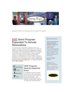 Indiana Office of Energy Development Update  CCC Grant Program Expanded To Include Renewables The Community Conservation Challenge (CCC) is a