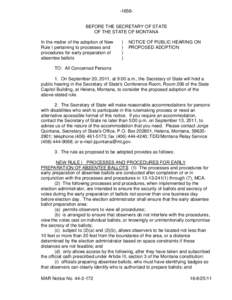 -[removed]BEFORE THE SECRETARY OF STATE OF THE STATE OF MONTANA In the matter of the adoption of New Rule I pertaining to processes and