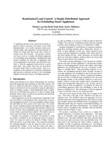 Randomized Load Control: A Simple Distributed Approach for Scheduling Smart Appliances Menkes van den Briel, Paul Scott, Sylvie Thi´ebaux NICTA and Australian National University Australia {menkes, paul.scott, sylvie.th