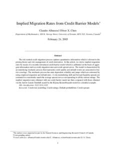 Implied Migration Rates from Credit Barrier Models∗ Claudio Albanese†, Oliver X. Chen Department of Mathematics, 100 St. George Street, University of Toronto, M5S 3G3, Toronto, Canada‡ February 24, 2005