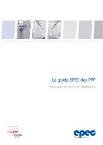 European P P P Exper tis e Centre • European PPP Exper tise Cen tre • Euro pea n P P P Ex per ti se Cen tre • Eu ro pea n P P P Ex per ti se Cen tre • Eu ro pea n PPP E x p e r t is e Ce n t re  Le guide EPEC des