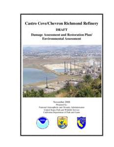 Castro Cove/Chevron Richmond Refinery DRAFT Damage Assessment and Restoration Plan/ Environmental Assessment  November 2008