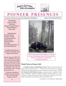 PIONEER PRESENCES January	2014	Volume	XXXVI	No.	2 Newsletter	of	the	Pioneer	Association	of	the	State	of	Washington	 Next	Meeting:	 January	11,	2014
