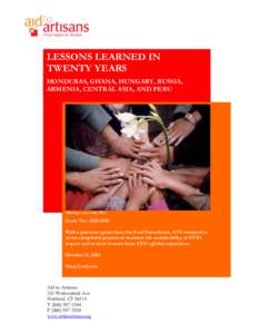 LESSONS LEARNED IN TWENTY YEARS DEVELOPMENT: HONDURAS, GHANA, HUNGARY, RUSSIA, ARMENIA, CENTRAL ASIA, AND PERU