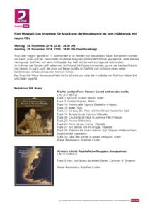 Fiori Musicali: Das Ensemble für Musik von der Renaissance bis zum Frühbarock mit neuen CDs Montag, 24. November 2014, [removed]Uhr Samstag, 29. November 2014, [removed]Uhr (Zweitsendung) Trotz oder wegen: ge