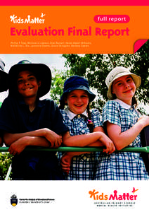 full report  Evaluation Final Report Phillip T. Slee, Michael J. Lawson, Alan Russell, Helen Askell-Williams, Katherine L. Dix, Laurence Owens, Grace Skrzypiec, Barbara Spears