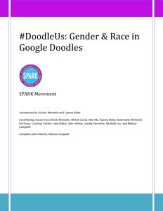 #DoodleUs: Gender & Race in Google Doodles SPARK Movement  Introduction by Celeste Montaño and Tyanna Slobe