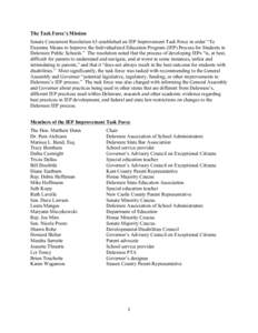    The Task Force’s Mission Senate Concurrent Resolution 63 established an IEP Improvement Task Force in order “To Examine Means to Improve the Individualized Education Program (IEP) Process for Students in Delaware