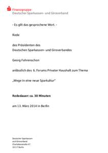  Finanzgruppe Deutscher Sparkassen- und Giroverband - Es gilt das gesprochene Wort. Rede des Präsidenten des Deutschen Sparkassen- und Giroverbandes