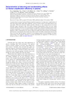 PHYSICS OF PLASMAS 15, 113104 共2008兲  Demonstration of detuning and wavebreaking effects on Raman amplification efficiency in plasma N. A. Yampolsky,1 N. J. Fisch,1 V. M. Malkin,1 E. J. Valeo,2 R. Lindberg,3 J. Wurte