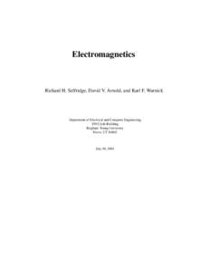 Electromagnetics  Richard H. Selfridge, David V. Arnold, and Karl F. Warnick