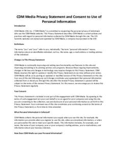 CDM Media Privacy Statement and Consent to Use of Personal Information Introduction CDM Media USA, Inc. (“CDM Media”) is committed to respecting the personal privacy of individuals who use the CDM Media website. This