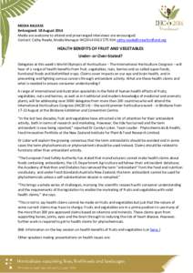 MEDIA RELEASE Embargoed: 18 August 2014 Media are welcome to attend and prearranged interviews are encouraged. Contact: Cathy Reade, Media Manager IHC2014[removed]removed]  HEALTH BENEFITS OF FRU